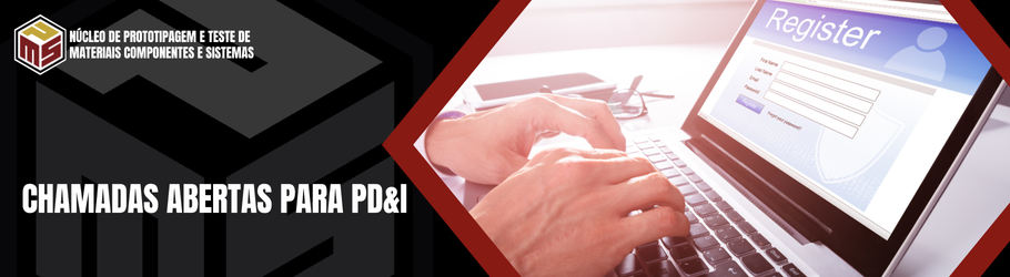Chamadas e editais do Núcleo de Prototipagem e Teste de Materiais, Componentes e Sistemas (PMS)